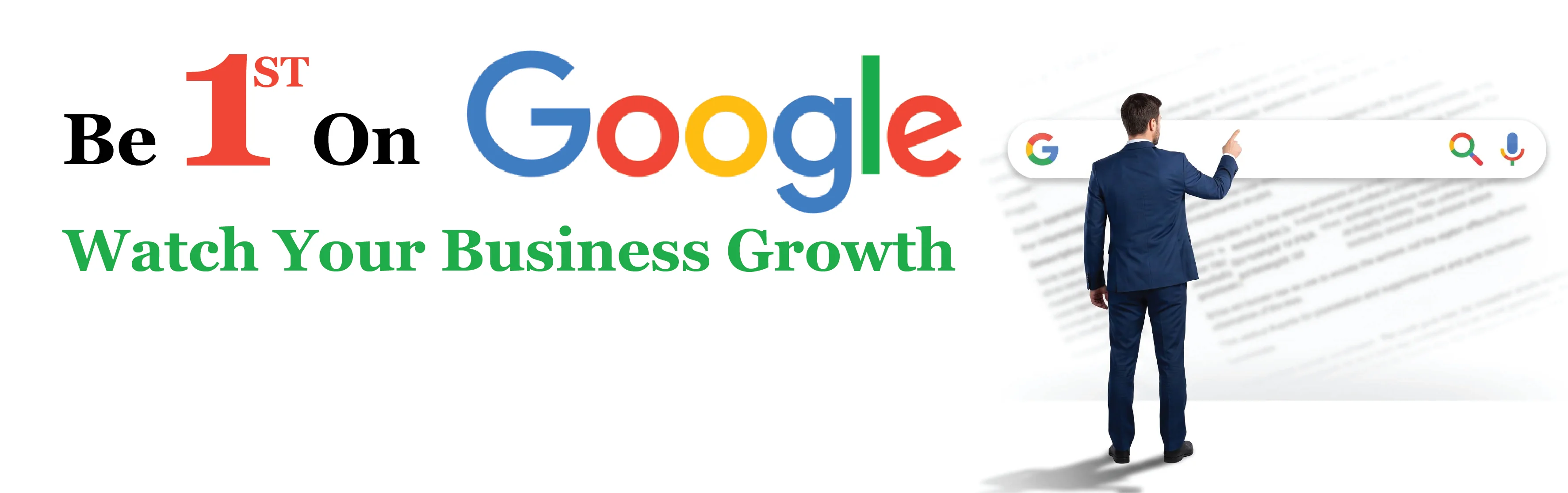 Be first on Google and watch your business growth