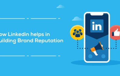 How Linkedin Helps in Building Brand Reputation