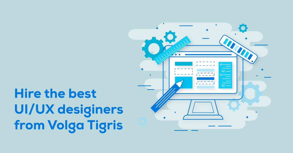 Hire the Best UI/UX Designer with Volga Tigris