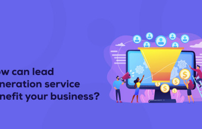 How Can Lead Generation Service Benefit Your Business?