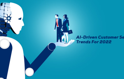 AI-Driven Customer Service Trends For 2022