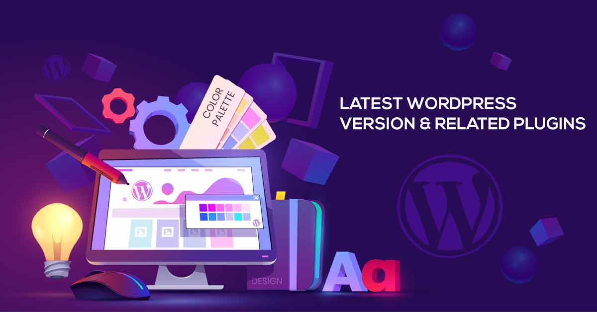 Latest WordPress Version and Related Plugins