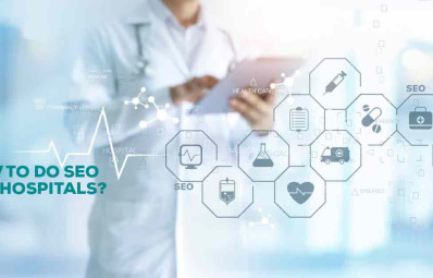How To Do SEO For Hospitals?
